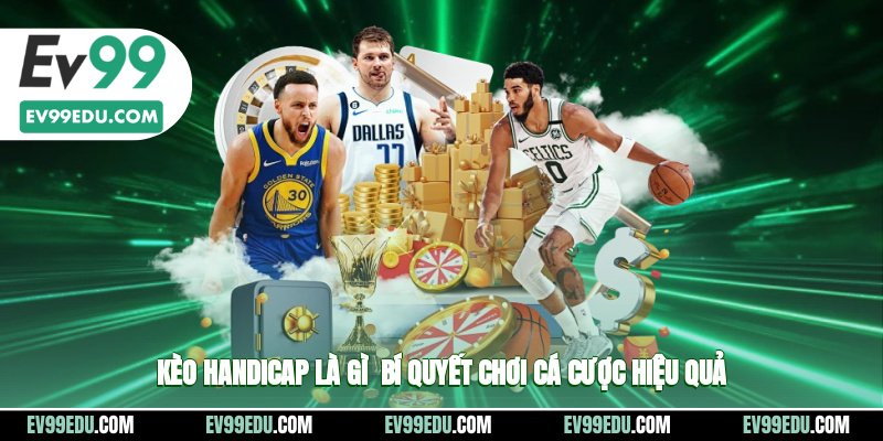 Kèo handicap là gì