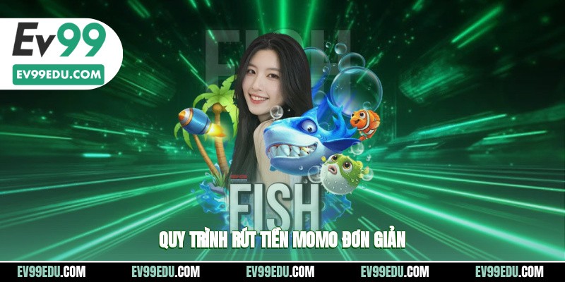 Quy trình giao dịch rút tiền Momo vô cùng đơn giản